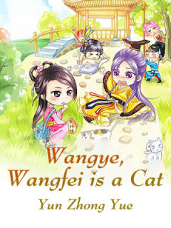 Wangye, Wangfei is a Cat